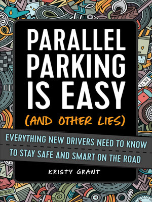cover image of Parallel Parking Is Easy (and Other Lies)
